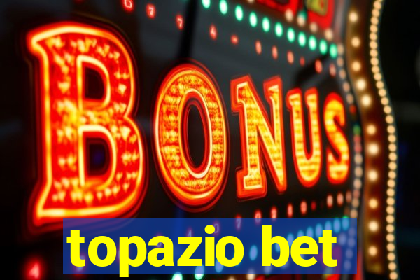 topazio bet